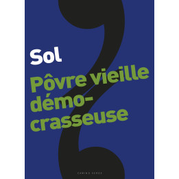 Sol - Pôvre vieille démocrasseuse