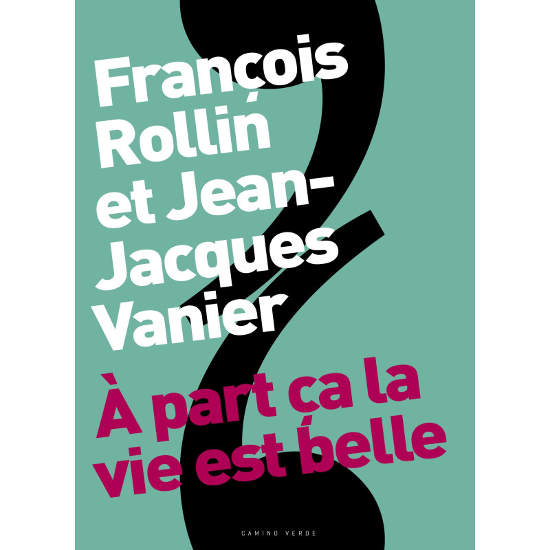 Rollin & Vanier – À part ça la vie est belle