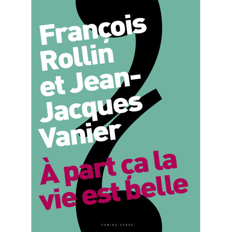Rollin & Vanier – À part ça la vie est belle