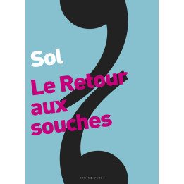 Sol – Le Retour aux souches