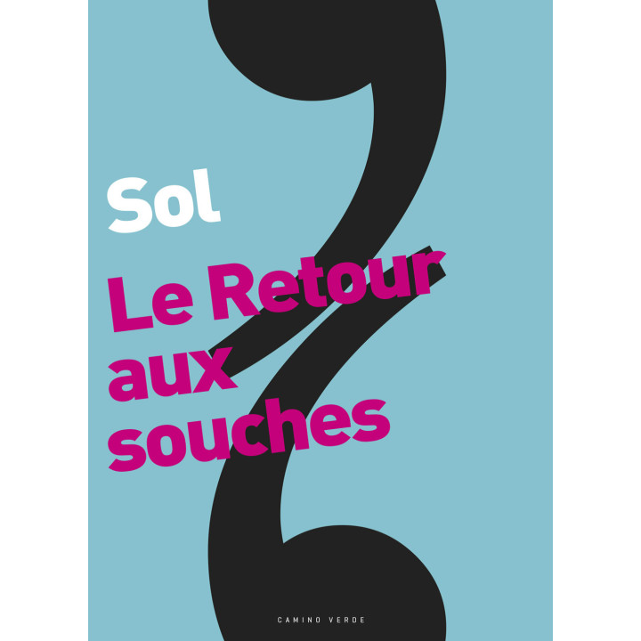 Sol – Le Retour aux souches