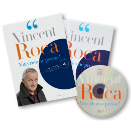 Vincent Roca Vite, rien ne presse !